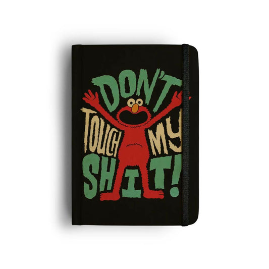 DONT TOUCH MY SHIT